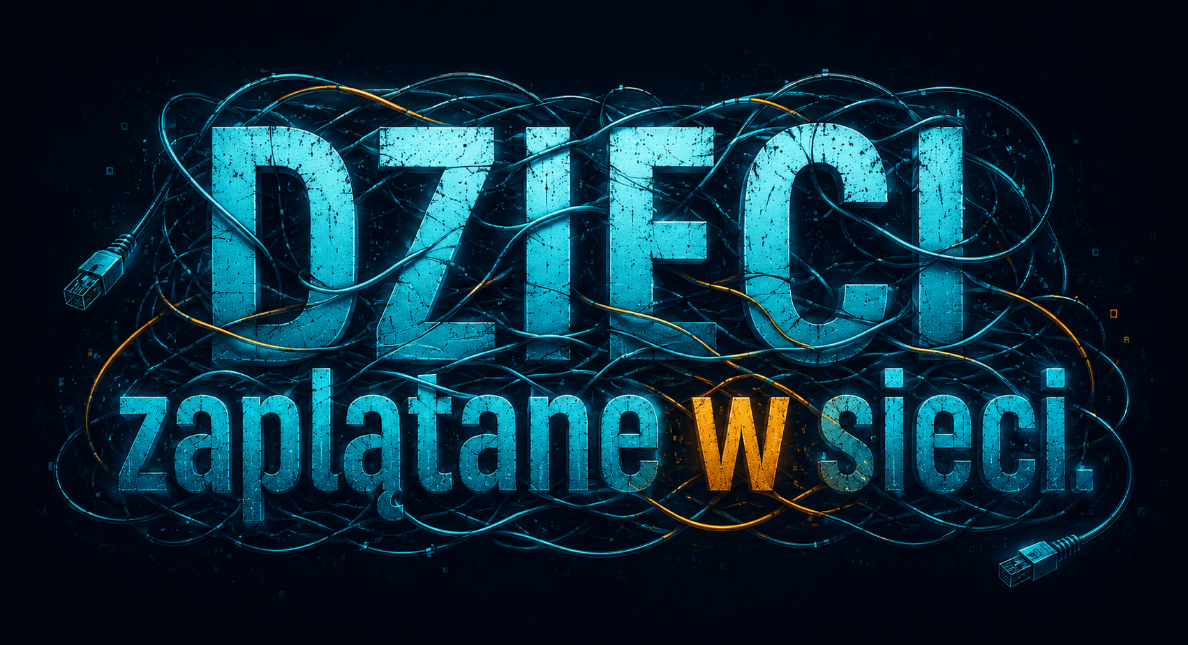 Dzieci zaplątane w sieci